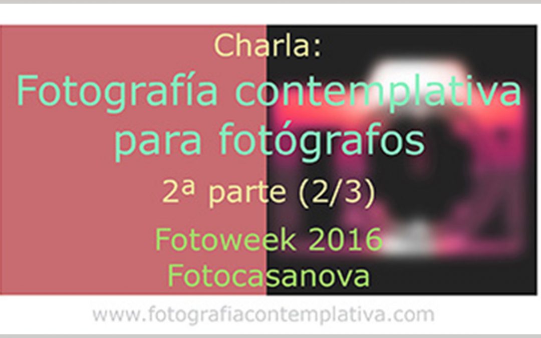 Charla en FotoCasanova 2º de 3 (sub)
