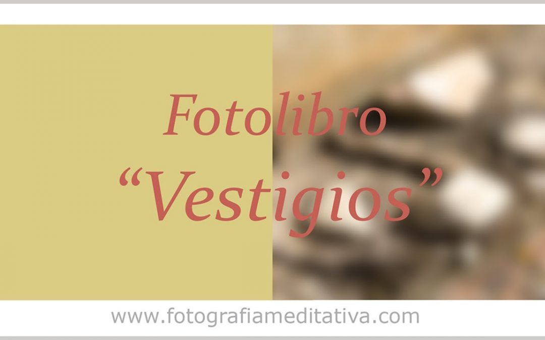 Fotolibro «Vestigios»